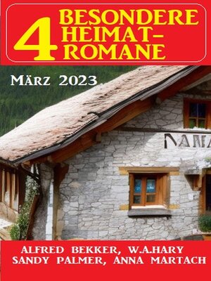 cover image of 4 Besondere Heimatromane März 2023